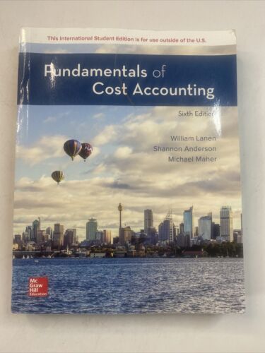fundamentals of cost accounting 6th edition william lanen, shannon anderson, michael maher 9781260565461