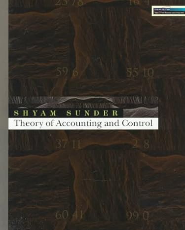 theory of accounting and control 1st edition shyam sunder 0538866861, 978-0538866866
