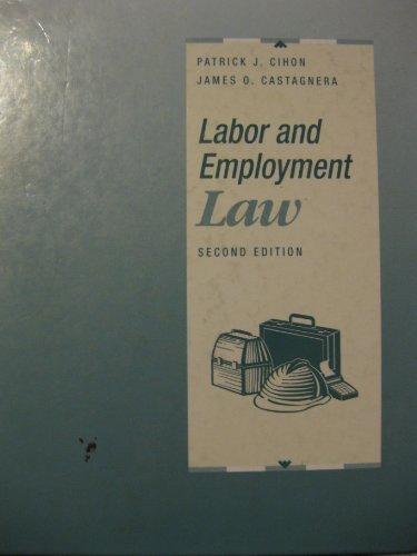 labor and employment law 2nd edition patrich j cihon , james ottavio castagnera 0534928161, 9780534928162