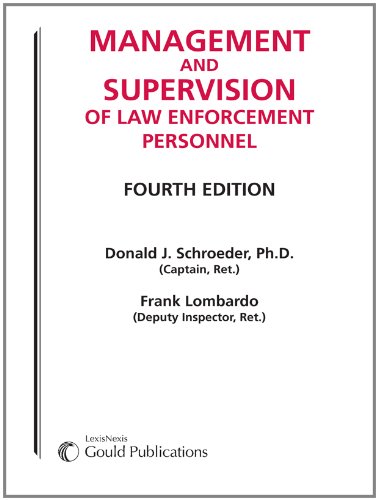 management and supervision of law enforcement personnel 4th edition donald schroeder 1422404374, 9781422404379