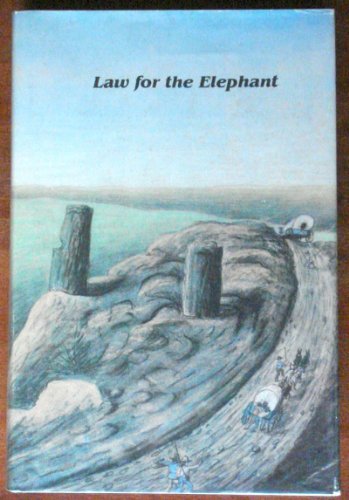 law for the elephant property and social behavior on the overland trail 1st edition john phillip reid