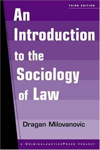 an introduction to the sociology of law 3rd edition dragan milovanovic 1881798402, 9781881798408