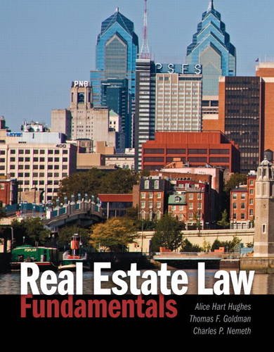 real estate law fundamentals 1st edition alice hart hughes , thomas f goldman , charles p nemeth 0133362361,