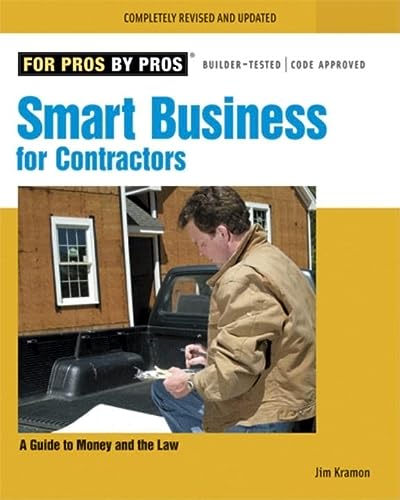 smart business for contractors a guide to money and the law 1st edition kramon, james m. 1561588938,