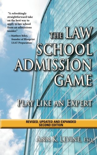 the law school admission game play like an expert 1st edition ann k levine 0983845336, 9780983845331