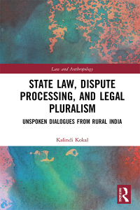 state law dispute processing and legal pluralism 1st edition kalindi kokal 0367726823, 9780367726829