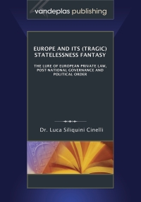 europe and its statelessness fantasy the lure of european private law post national governance and political