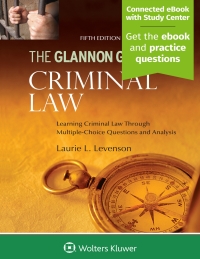 glannon guide to criminal law 5th edition laurie l. levenson 1454894210, 9781454894216