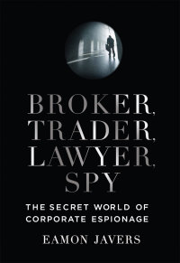 broker trader lawyer spy 1st edition eamon javers 0061697214, 9780061697210