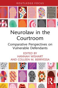 neurolaw in the courtroom 1st edition hannah wishart and colleen m. berryessa 1032362707, 9781032362700