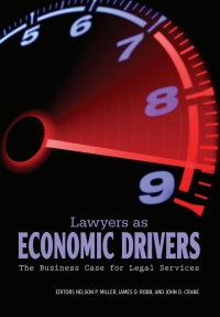 lawyers as economic drivers the business case for legal services 1st edition nelson p. miller 1600421601,