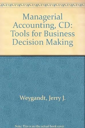 managerial accounting cd tools for business decision making 2nd edition jerry j. weygandt, donald e. kieso,