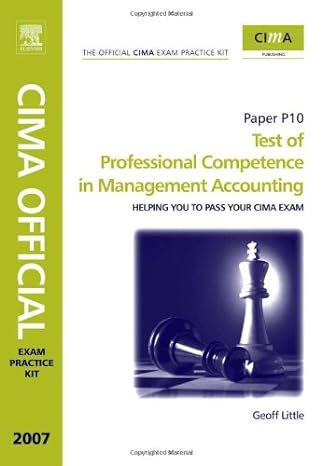 paper p10 test of professional competence in management accounting 2007th edition geoffrey little 0750683295,