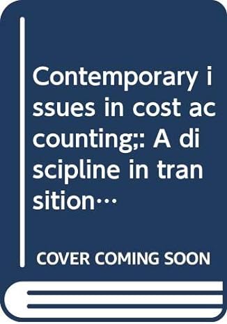 contemporary issues in cost accounting a discipline in transition 2nd edition hector r anton 0395112192,