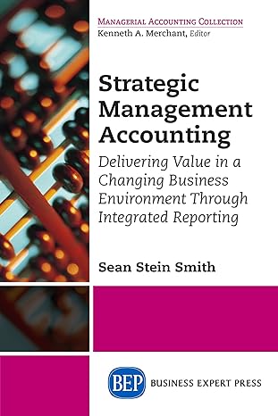 strategic management accounting delivering value in a changing business environment through integrated