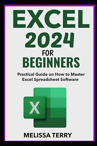 excel 2024 for beginners practical guide on how to master excel spreadsheet software  melissa terry
