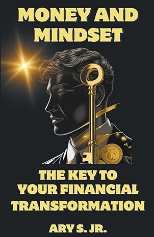 Money And Mindset The Key To Your Financial Transformation