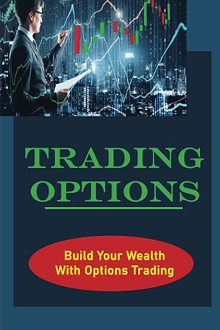 trading options build your wealth with options trading 1st edition meri margo 979-8353193432