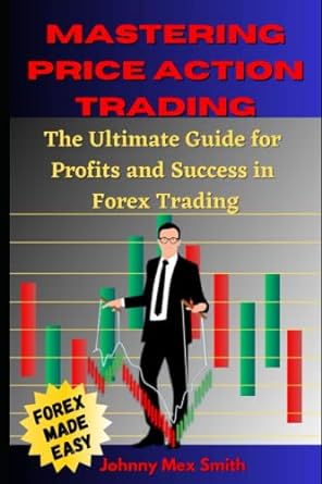 mastering price action trading 1st edition johnny mex smith 979-8393704599