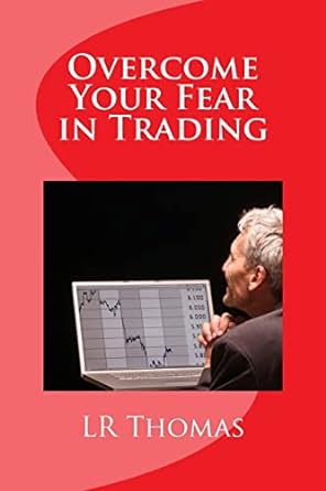 overcome your fear in trading 1st edition lr thomas 1496145062, 978-1496145062