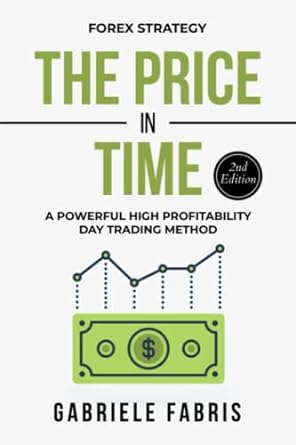 forex strategy the price in time a powerful high profitability day trading method 1st edition gabriele fabris