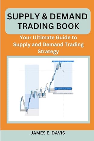 supply and demand trading mastery your ultimate guide to supply and demand trading strategy 1st edition james
