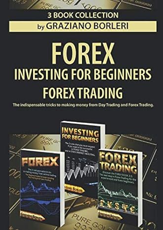 forex investing for beginners forex trading collection of 3 books 1 forex 2 investing for beginners 3 forex