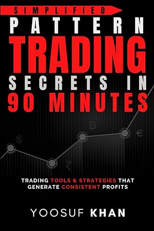 simplified pattern trading secrets in 90 minutes trading tools and strategies that generate consistent