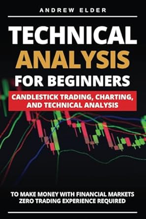 technical analysis for beginners 1st edition andrew elder 979-8487275448