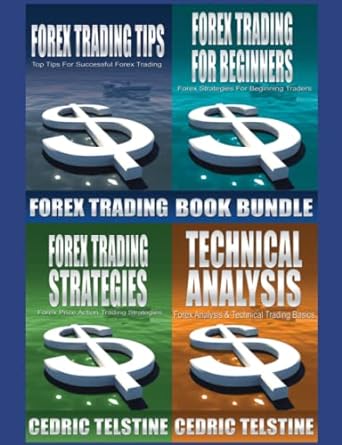 forex trading book bundle 1st edition cedric telstine 979-8374635881