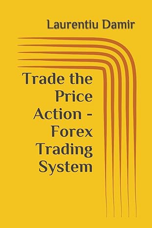 trade the price action forex trading system 1st edition laurentiu damir 1519023499, 978-1519023490