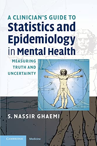 a clinicians guide to statistics and epidemiology in mental health measuring truth and uncertainty 1st