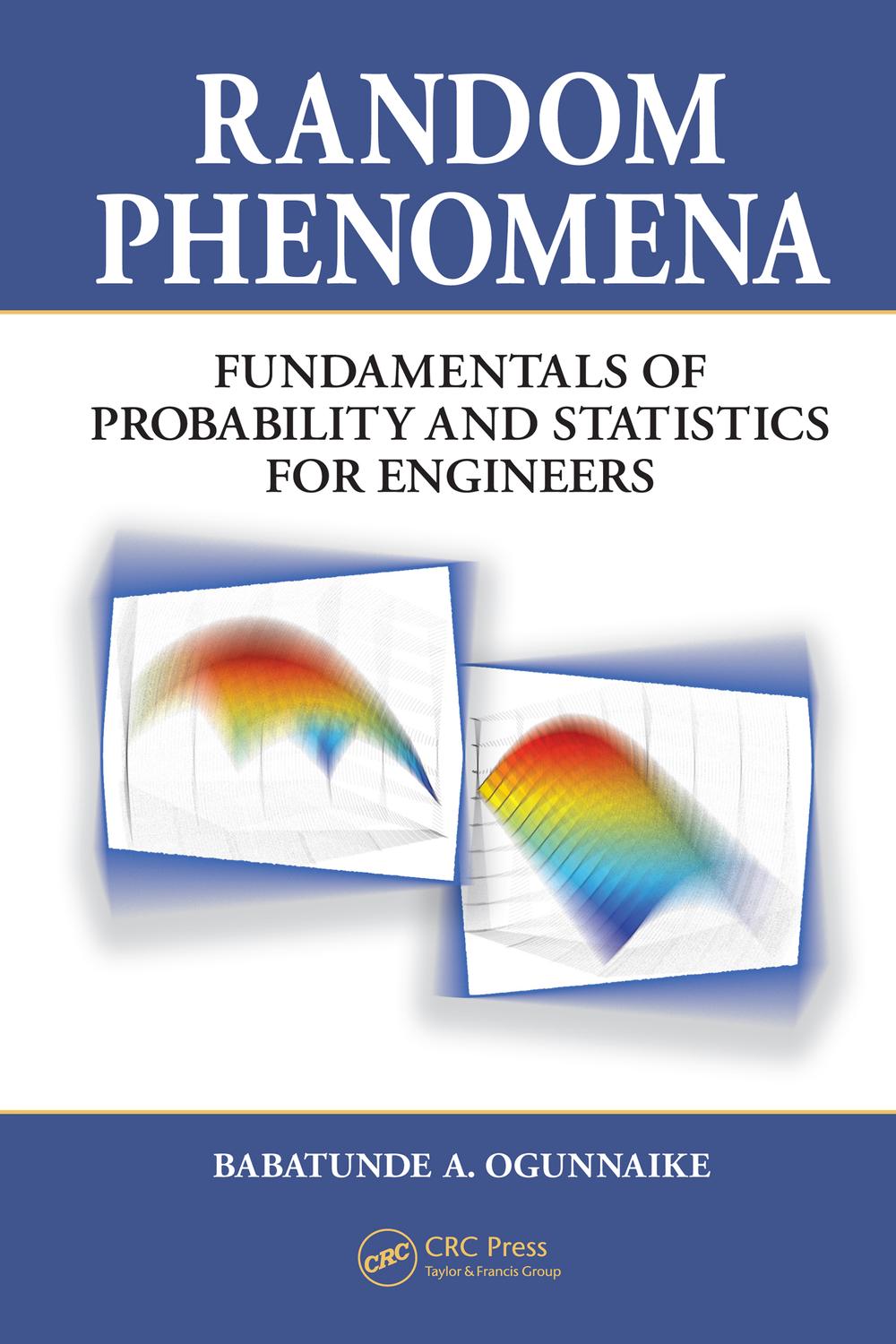 random phenomena fundamentals of probability and statistics for engineers 1st edition babatunde a ogunnaike