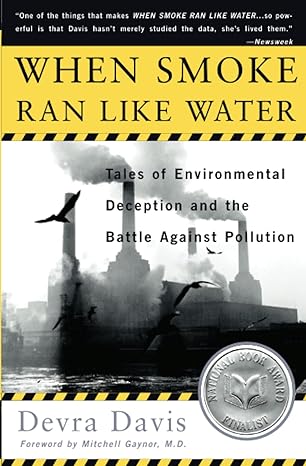 when smoke ran like water tales of environmental deception and the battle against pollution 1st edition devra