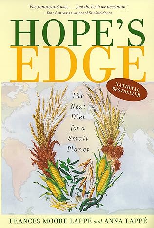 hope s edge the next diet for a small planet 1st edition frances moore lappe ,anna lappe 1585422371,