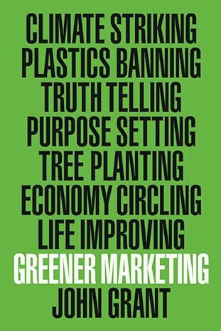 climate striking plastics banning truth telling purpose setting tree planting economy circling life improving