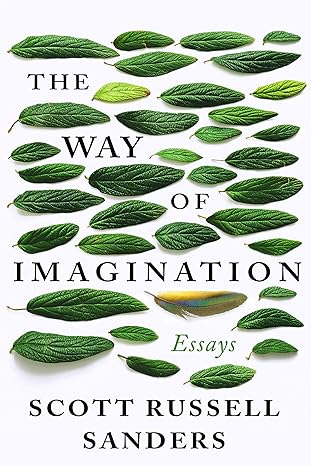 the way of imagination essays 1st edition scott russell sanders 1640093656, 978-1640093652