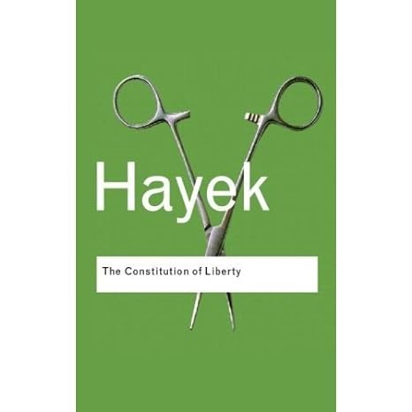 hayek the constitution of liberty 1st edition f.a. hayek 041540424x, 978-0415404242