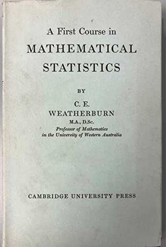 a first course mathematical statistics 2nd edition c e weatherburn 0521067502, 9780521067508