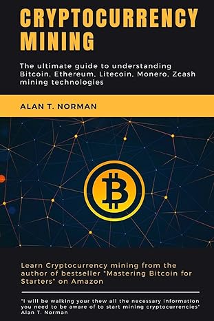 cryptocurrency mining the ultimate guide to understanding bitcoin ethereum litecoin monero zcash mining