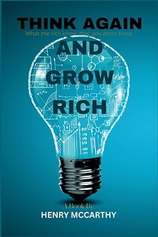 think again and grow rich 1st edition henry mccarthy 979-8351735542