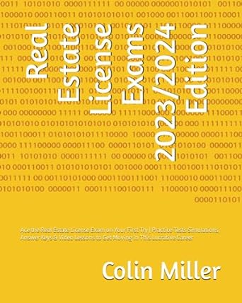 real estate license exams 2023rd-2024th edition colin miller 979-8386308438
