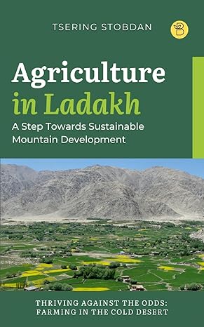 agriculture in ladakh a step towards sustainable mountain development 1st edition stobdan tsering 9395266767,