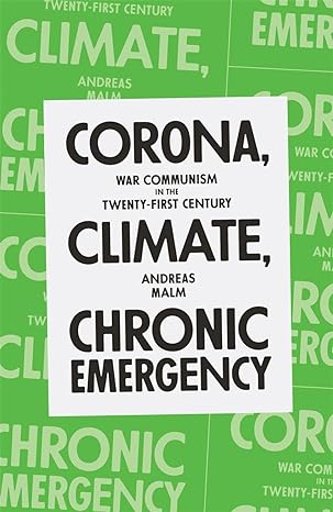 corona climate chronic emergency war communism in the twenty first century 1st edition andreas malm