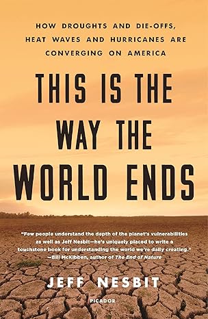 this is the way the world ends 1st edition jeff nesbit 1250238625, 978-1250238627