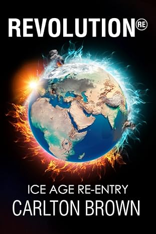 revolution ice age re entry 1st edition carlton brown 0992775078, 978-0992775070