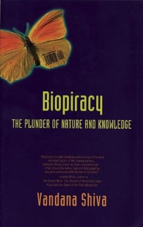 Biopiracy The Plunder Of Nature And Knowledge