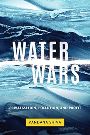 water wars privatization pollution and profit 1st edition vandana shiva 1623170729, 978-1623170721