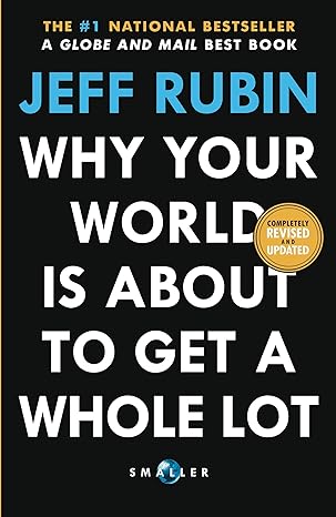 why your world is about to get a whole lot 1st edition jeff rubin 030735752x, 978-0307357526