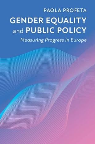 gender equality and public policy measuring progress in europe 1st edition paola profeta 110843746x,